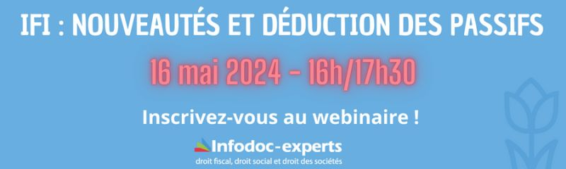 🎦 16 MAI 2024 à 16H &gt; Webinaire sur l'IFI : nouveautés et déduction des passifs
🚨 En mai, faites ce qu’il vous plait, mais n’oubliez pas de faire les déclarations d’IFI de vos clients ❗

💻 INSCRIVEZ-VOUS* 👉🏻 lnkd.in/eEjPe_JK

*les webinaires sont réservés aux adhérents