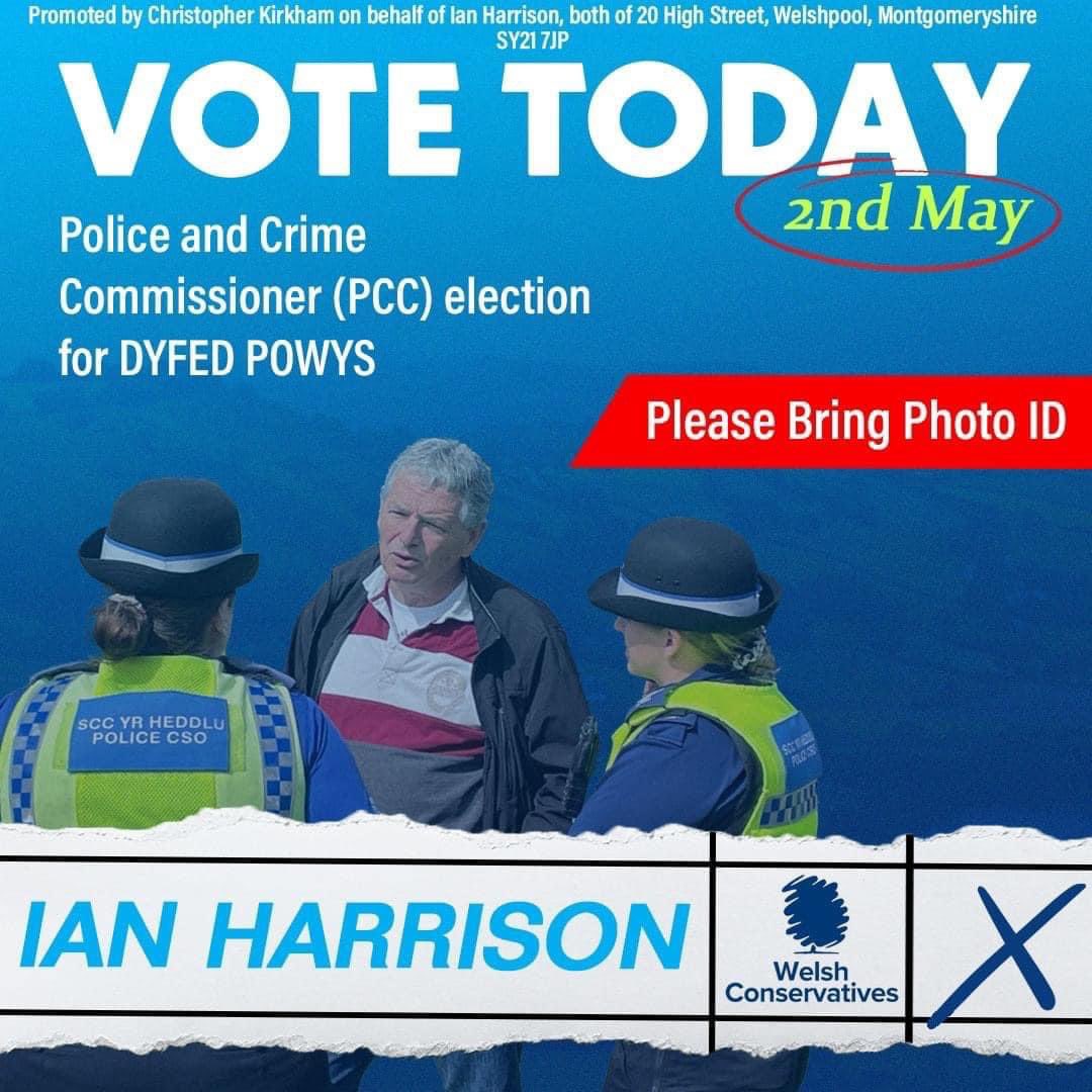 🚨 POLLING DAY 🚨 Vote for Ian Harrison the @WelshConserv Conservatives today to be the Dyfed Powys Police & Crime Commissioner 🚔 🗳️ REMEMBER TO BRING YOUR PHOTO ID 🗳️ #montgomeryshire #ianharrison #policeandcrimecommissioner #2ndmay #elections #VoteConservative