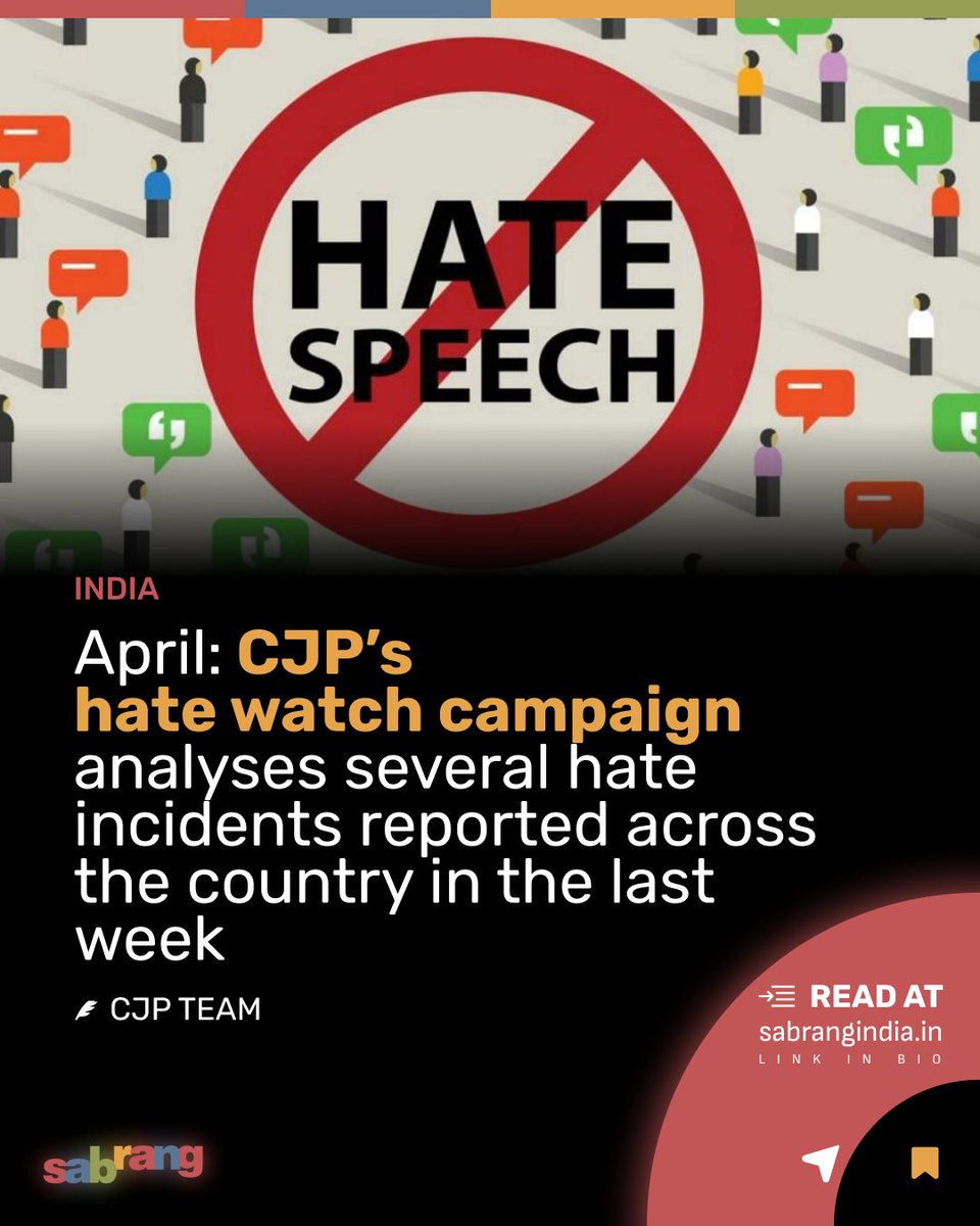 April: CJP’s hate watch campaign analyses several hate incidents reported across the country in the last week #CJPAnalysis #HateWatchCampaign #HateIncidents #HateCrimesInIndia #AprilReport #CombatingHate sabrangindia.in/april-cjps-hat…