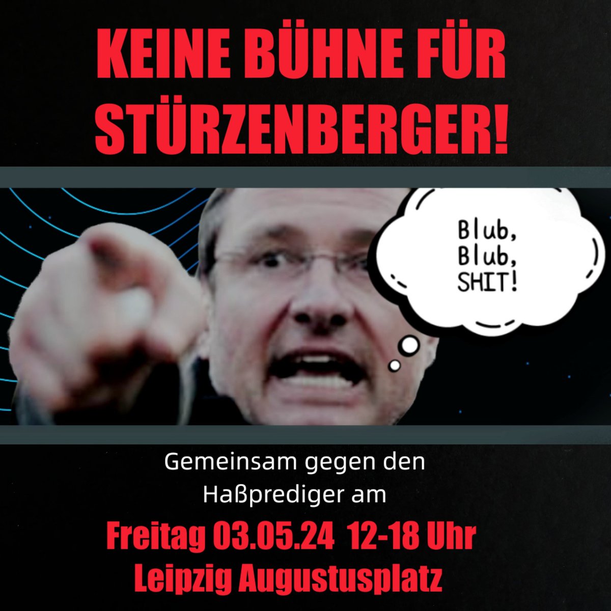 An alle aus #Leipzig und Umgebung ⬇️ Am Freitag kommt Hassprediger #Stürzenberger vom islamfeindlichen #PaxEuropa von 12 bis 18 Uhr auf dem Augustusplatz hetzen. Gegenprotest ist angemeldet Bitte kommt zahlreich zur Unterstützung 💪 Bitte um RT 🫶 #WeloveIslam❤️ #le0305