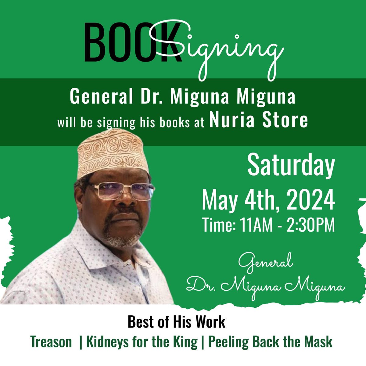 Join us at @NuriaStore on May 4th, 2024! 11AM-2:30PM. General Dr. @MigunaMiguna will be signing his best works: Treason, Kidneys for the King, and Peeling Back the Mask. Don't miss this exclusive opportunity! nuriakenya.com/?s=Miguna+Migu…