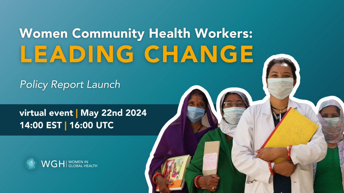 #WomenCHWs: Leading Change 🌟 Join our virtual #WHA77 side event, launching our new report that highlights #WomenCHWs as leaders in their communities & explores career paths that empower them & strengthen health systems. Register now 👉 womeningh.org/event/women-ch…