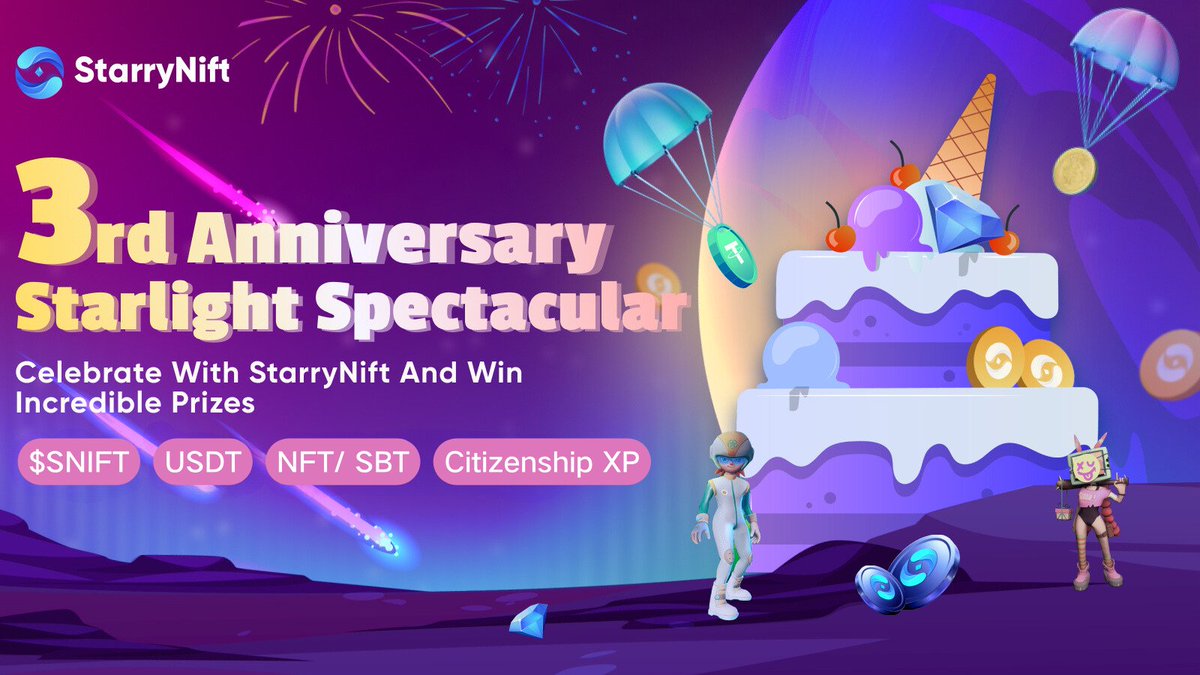 🌟Check the dazzling 3rd Anniversary Starlight Spectacular! 🎁Over $300,000 USD prizes $SNIFT #USDT #NFT #Citizenship XP! 🤩 Get ready for the $SNIFT. 🚀 Don't forget to #Freemint Citizenship Card before diving into StarryVerse! 😍 Let's shine together at this upcoming…