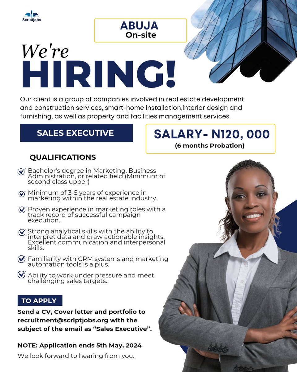 Urgently Hiring!!!

Job Tittle: Sales Executive

Interested candidate should send their CV, portfolio and cover letter to recruitment@scriptjobs.org using the Job title as subject of the email.

#scripjobs #workinnigeria #jobseeking #jobs #careers #realestate