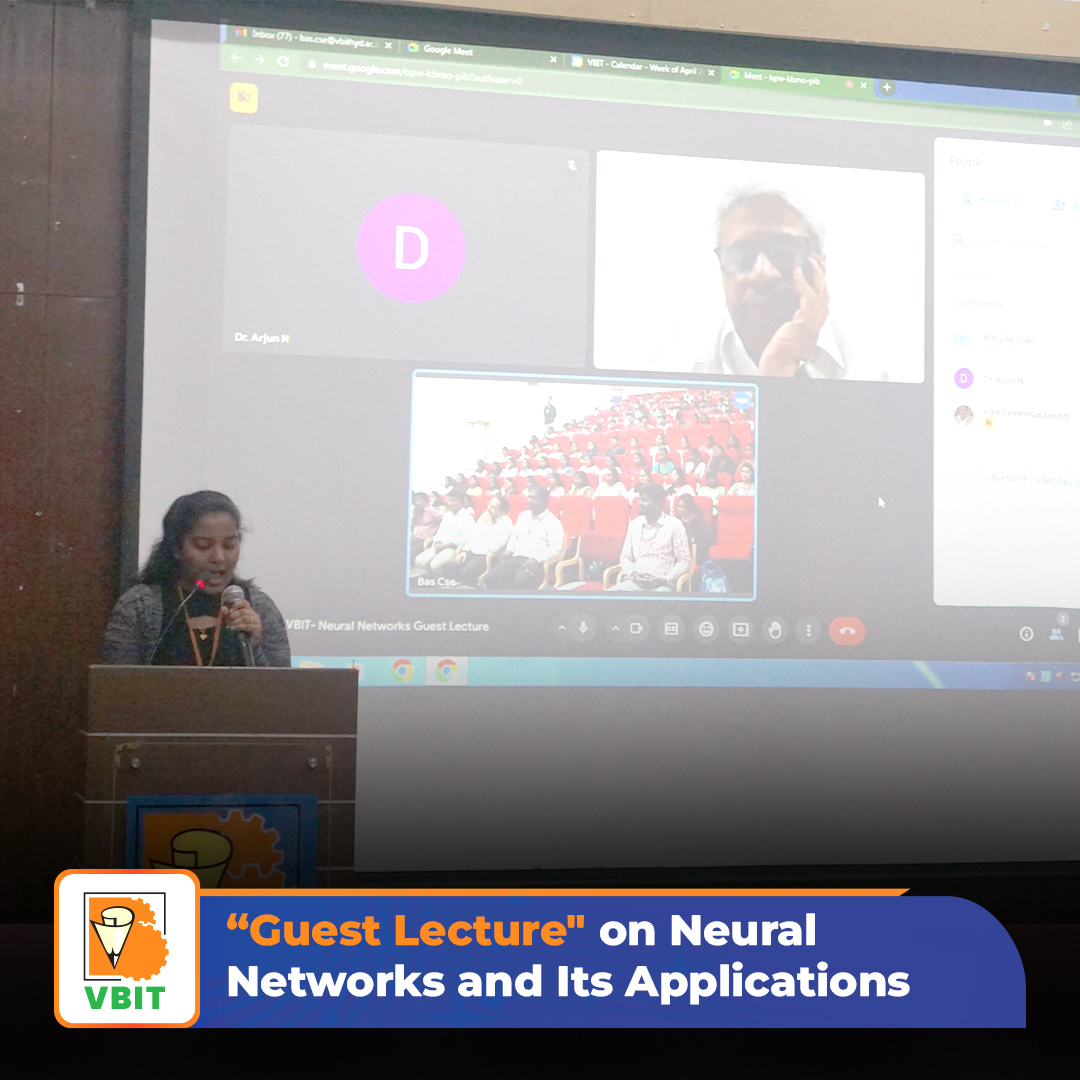 The Dept. of CSE organized an insightful 'Guest Lecture' on Neural Networks & Its Applications.

#VBIT #NeuralNetworks #GuestLecture #CSE #TechTalk #ComputerScienceandEngineering #ComputerScience #Applications #CSEDepartment #Session #SkillsDevelopment #LearningSkills #Technology