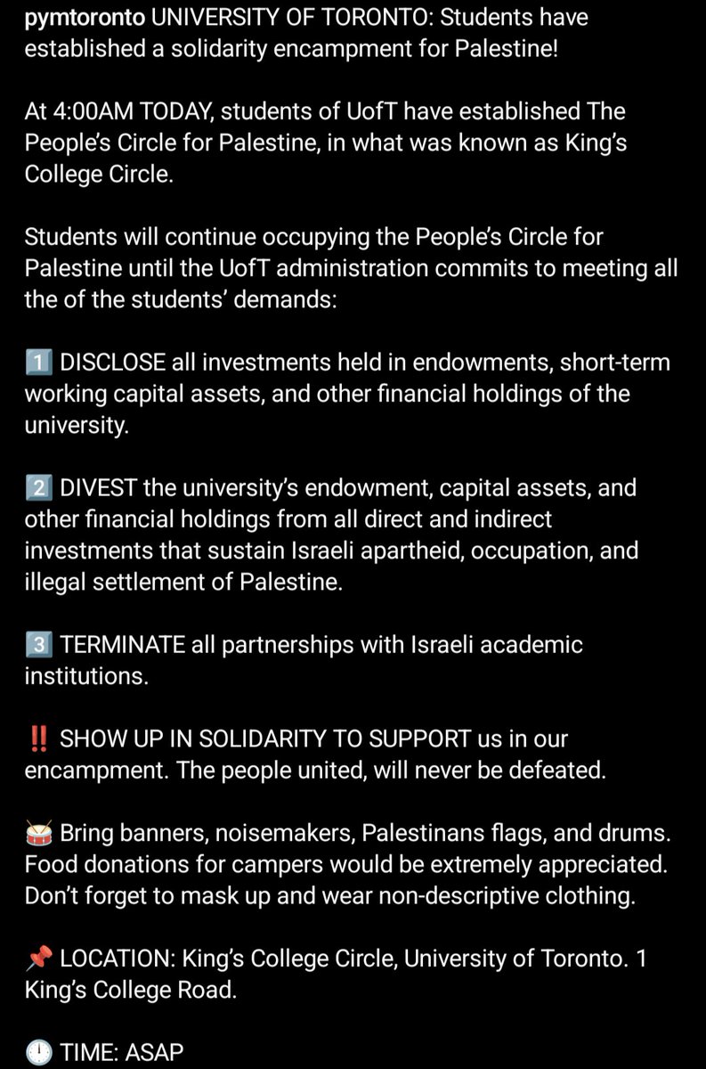 🚨 University of Toronto students have launched the first encampment in the biggest Canadian city! Their three demands are (1) disclose, (2) divest, and (3) terminate! Show up and support these principled & brave comrades. End the genocide against Palestine NOW! 🚨