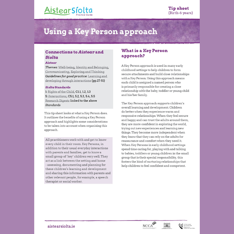 Check out this helpful tipsheet from the Aistear Síolta Practice Guide which outlines benefits and considerations of implementing a Key Person approach in early childhood settings. View: rb.gy/o8ag24 @EarlyChildhdIRL @MICEducationFac @froebelMU