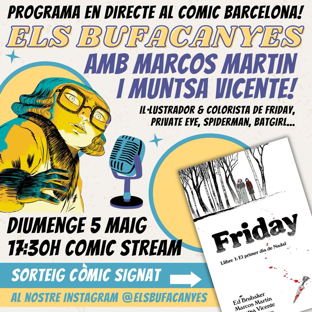 Aquest diumenge, @elsbufacanyes seran al Comic Barcelona amb un programa en directe en el que podreu escoltar una entrevista a Marcos Martín i Muntsa Vicente, coautors juntament amb Ed Brubaker, de Friday! Ens escoltem el dia 5 a les 17:30h!