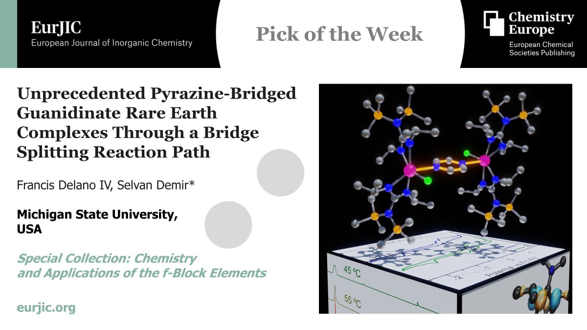 Pick of the Week, out #OpenAccess in @EurJIC by F. Delano IV & @DemirSelly (@GroupDemir) at @MSUChem: 'Unprecedented Pyrazine-Bridged Guanidinate Rare Earth Complexes Through a Bridge Splitting Reaction Path' ow.ly/X6Gg50RuJz0 Even more f-block: ow.ly/km7i50RuJRY