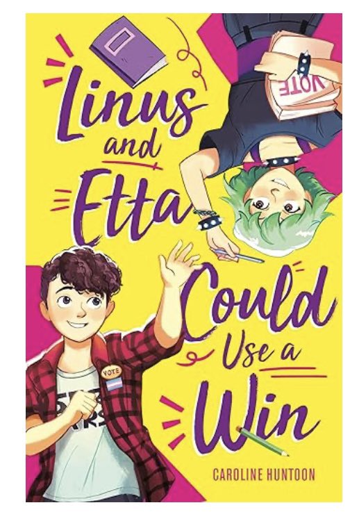 #bookaday Linus and Etta Could Use a Win @CarolineHuntoon Told in alternating POV, Linus, a trans boy, at a new school and wonders will anyone like me.#friendship #forgiveness #standingupforyourself @MacKidsBooks @NetGalley 5/7