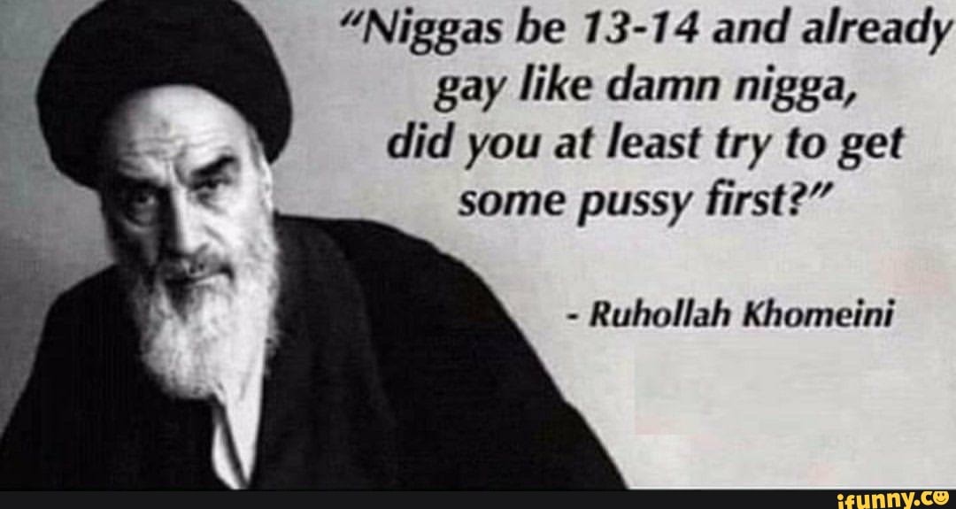Found this Alpha quote by Ruhollah Khomeini. He is a Goony one 🐺