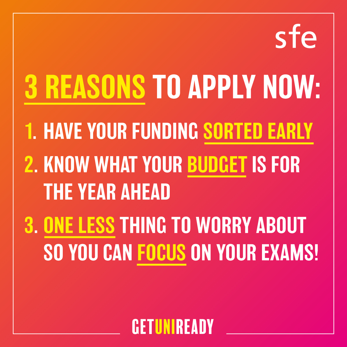 If you apply now, you can start seeing the benefits!

#GetUniReady and have your funding sorted so you can budget before you go to uni!

Find out how to apply: studentfinance.campaign.gov.uk