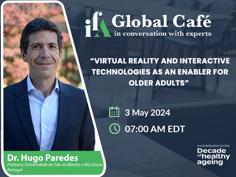 Join us tomorrow at IFA's #GlobalCafé, as Dr. Hugo Paredes will lead a discussion on 'Virtual Reality and Interactive Technologies as an Enabler for Older Adults.”

Register now: shorturl.at/oDHOW

#HealthyAgeing #agefriendly