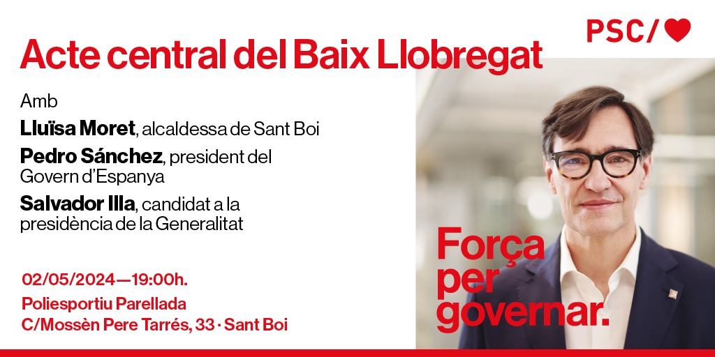 🌹 Acte a Sant Boi amb @LluisaMoretSabi, @sanchezcastejon i @salvadorilla. 🗓️ Avui ⏰ A partir de les 19:00h 📍 Poliesportiu Parellada ▶️ Segueix l'acte en directe a les xarxes del PSC! #ForçaPerGovernar #IllaPresident #VotaPSC