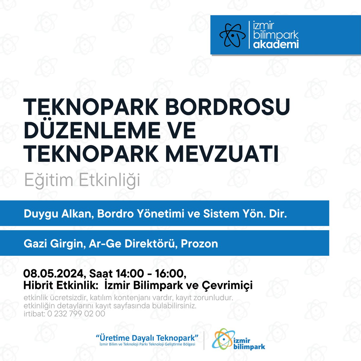 İzmir Bilimpark Akademi Etkinliği

Teknopark Bordrosu Düzenleme ve Teknopark Mevzuatı
Eğitim Etkinliği

Google Meet Bağlantısı
lnkd.in/dK2t_4k9

Etkinlik Kaydı
lnkd.in/drsh_84g

Etkinliğe tüm ilgililer davetlidir.

#izmirbilimpark
#üretimedayalıteknopark