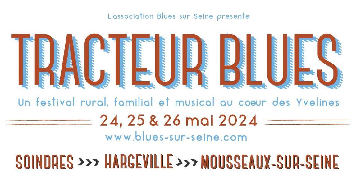 TRACTEUR BLUES, le festival rural, familial et musical au cœur des #Yvelines, est de retour pour une 9ème édition les 24, 25 et 26 mai 2024 à #Soindres, #Hargeville et #MousseauxsurSeine. Un évènement #BluessurSeine. PROGRAMME sur #RadioSensations