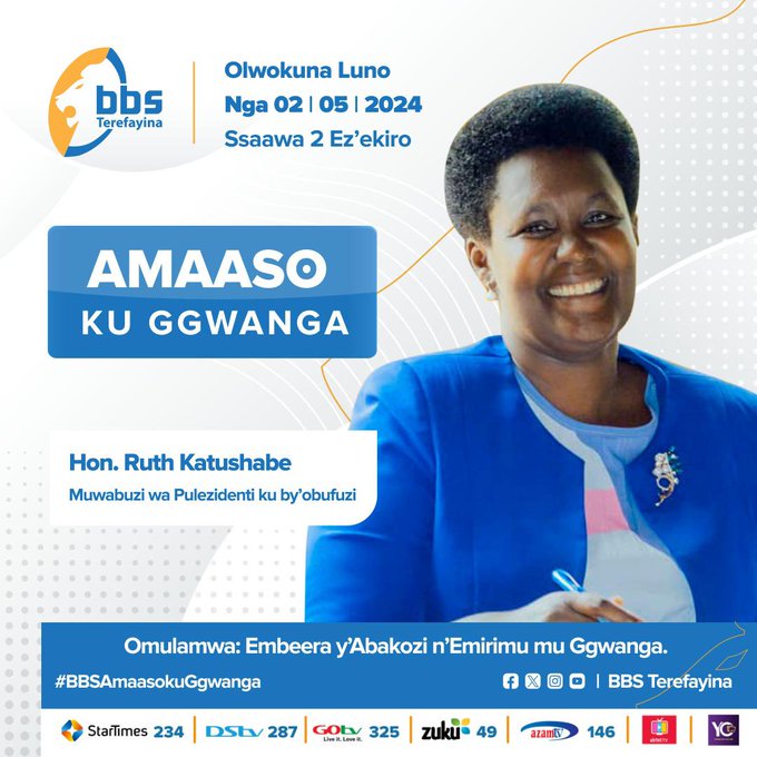 SPA/PA Hon @KatushabeRuth82 will today Thursday be hosted on @bbstvug on program Maaso ku Ggwanga at 8pm to discuss matters of national importance together with other panelists.
