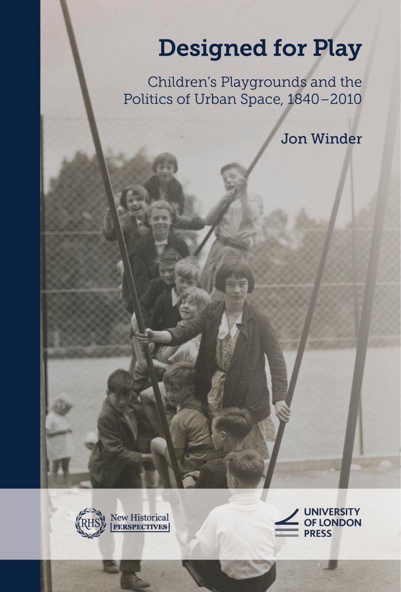 I'm very excited to share the front cover of Designed for Play, my book on the convoluted history of the playground, due out in July with @UoLPress. It will be free to read online #playgroundhistories