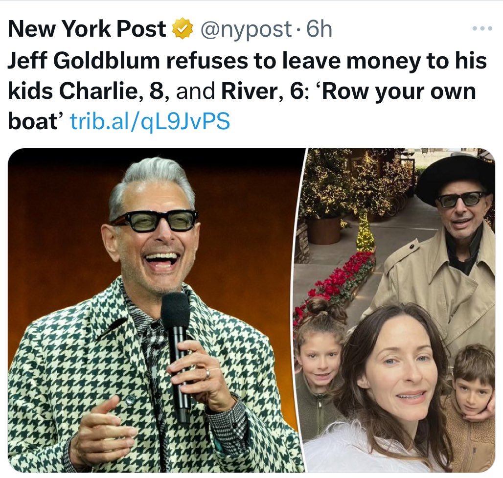 Jeff Goldblum, with a net worth of $40 million, said his kids won’t inherit any of his money.

Pathetic.