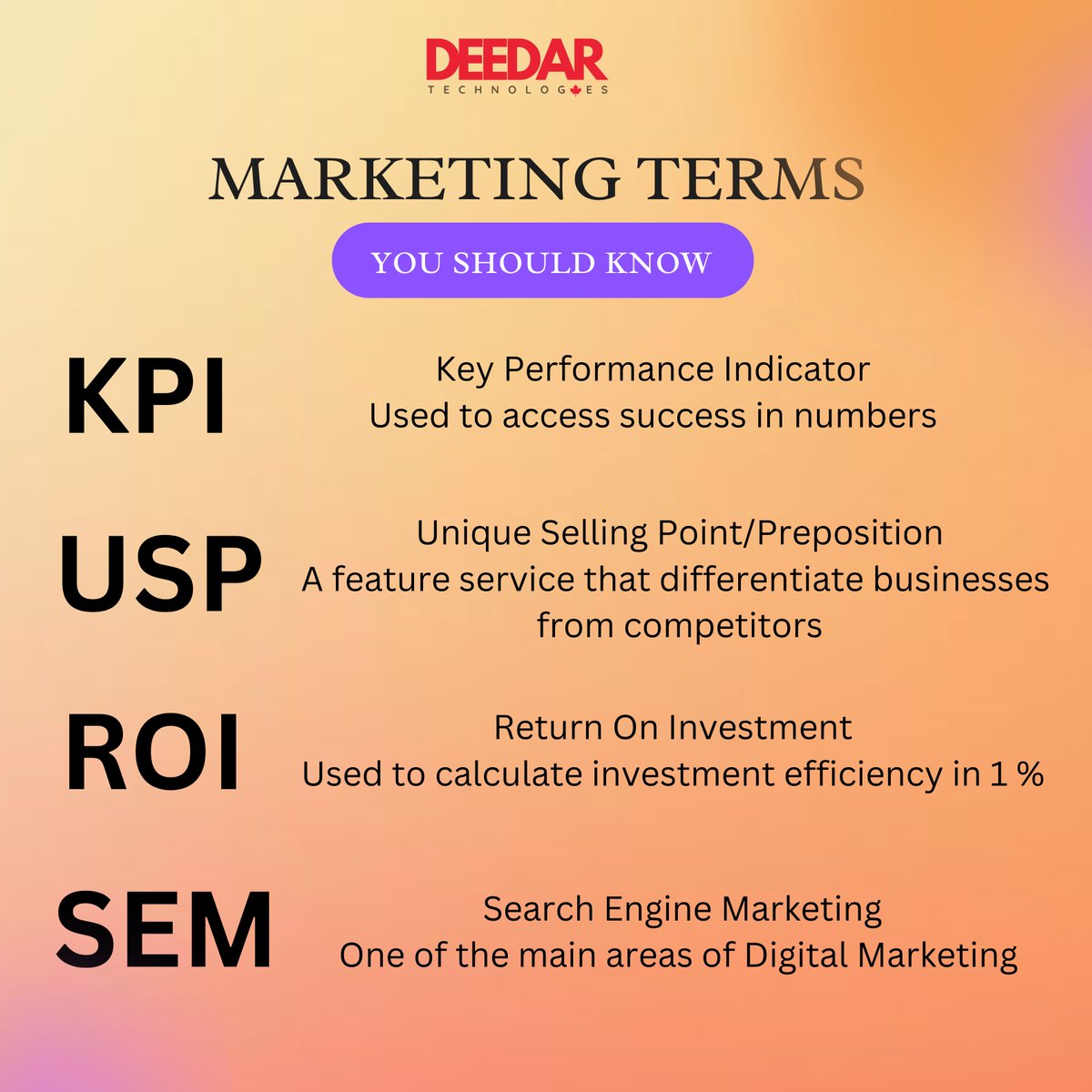 Unlock marketing success with key terms: KPIs (Key Performance Indicators), USPs (Unique Selling Points), ROI (Return on Investment), SEM (Search Engine Marketing). 

#DeedarTechnologies #DigitalMarketing #DigialMarketingStrategies #DigialMarketingTips #DIGIGROWTH #ONLINEPRESENCE