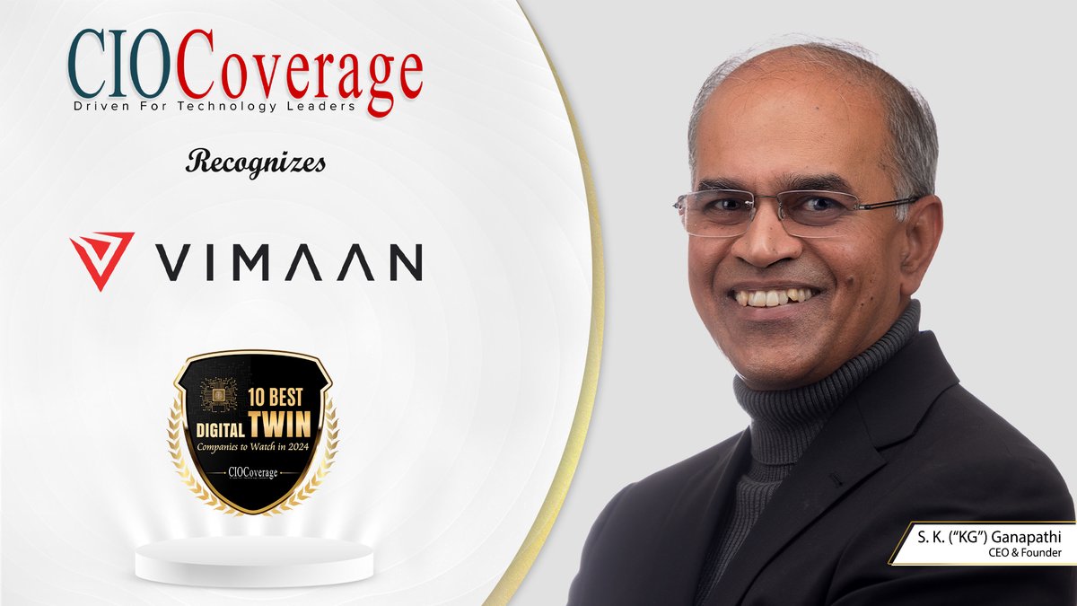We are delighted to showcase Vimaan in our latest edition. Transforming the tech landscape with their cutting-edge digital twin solutions. Ft. S. K. (“KG”) Ganapathi, CEO & Founder.

Read here: ciocoverage.com/vimaan-100-acc…

#ciocoverage #SpecialEdition #Featured #Congratulations #Tech