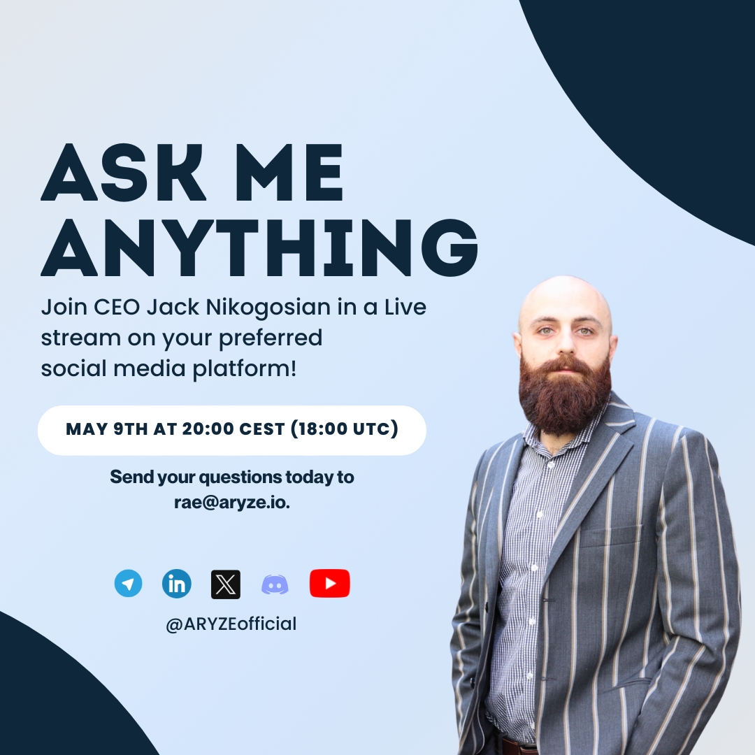 📣 #AMA Alert with ARYZE CEO @JackNikogosian on May 9th at 20:00 CEST! 📣 👔 Got questions? Get them answered live by a top CEO! 📧 Email your questions to rae@aryze.io Share the news - RT #ARYZE #LiveAMA #BTC #Crypto