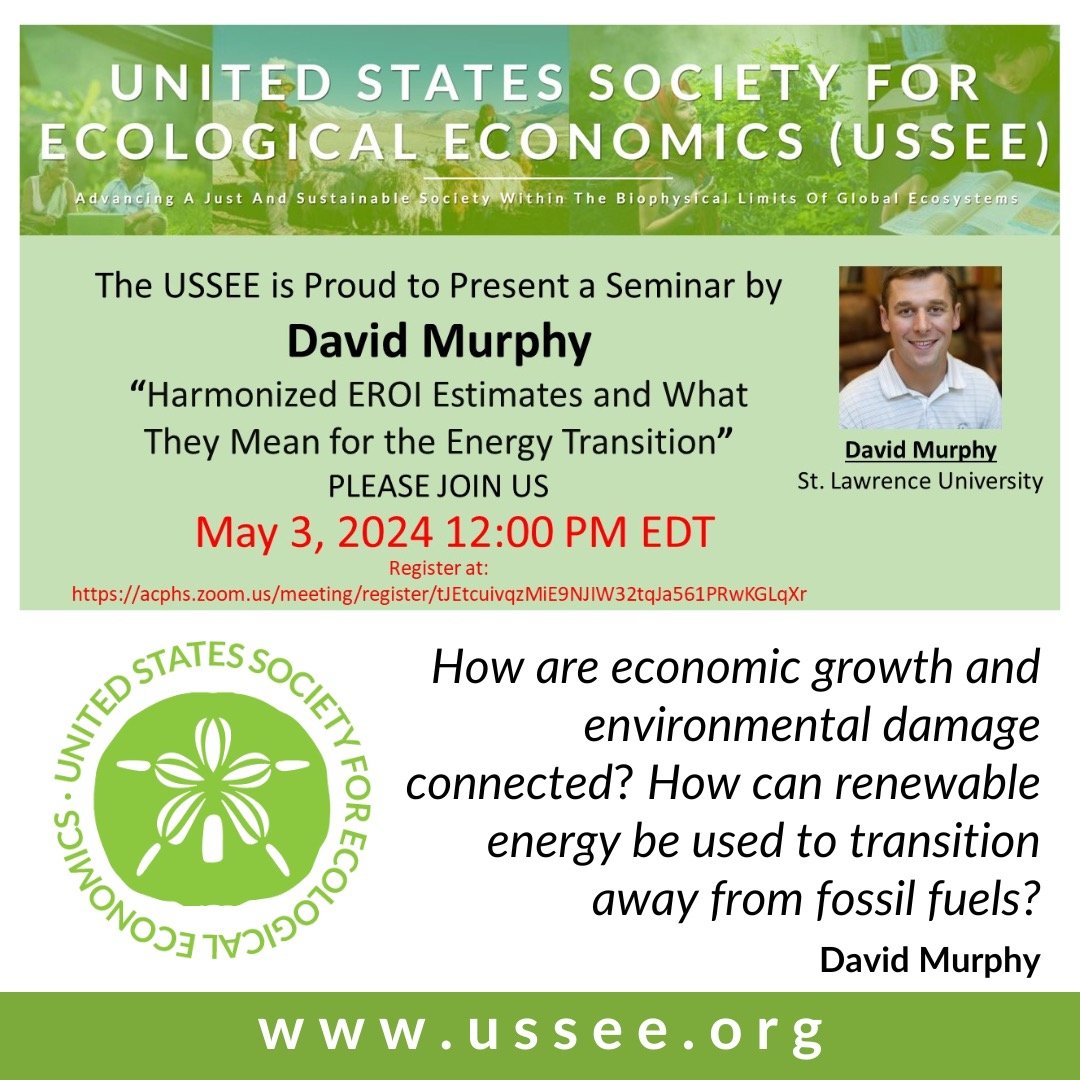 The US Society for #EcologicalEconomics proudly presents a seminar by David Murphy: 'Harmonized EROI Estimates and What They Mean for the Energy Transition.'
Friday, May 3, 2024 @ 12:00 PM ET on Zoom.
Free registration at:
acphs.zoom.us/meeting/regist……