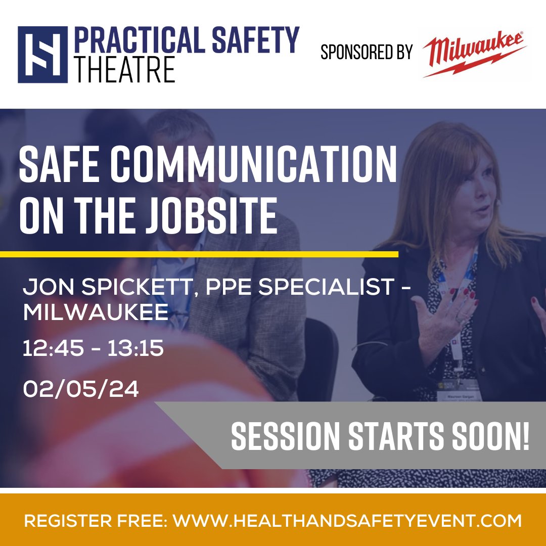 Session starts in 15 mins! 🗣️ Head over to The Practical Safety Theatre, sponsored by Milwaukee to hear about Safe Communication on the Jobsite! #HSE2024
