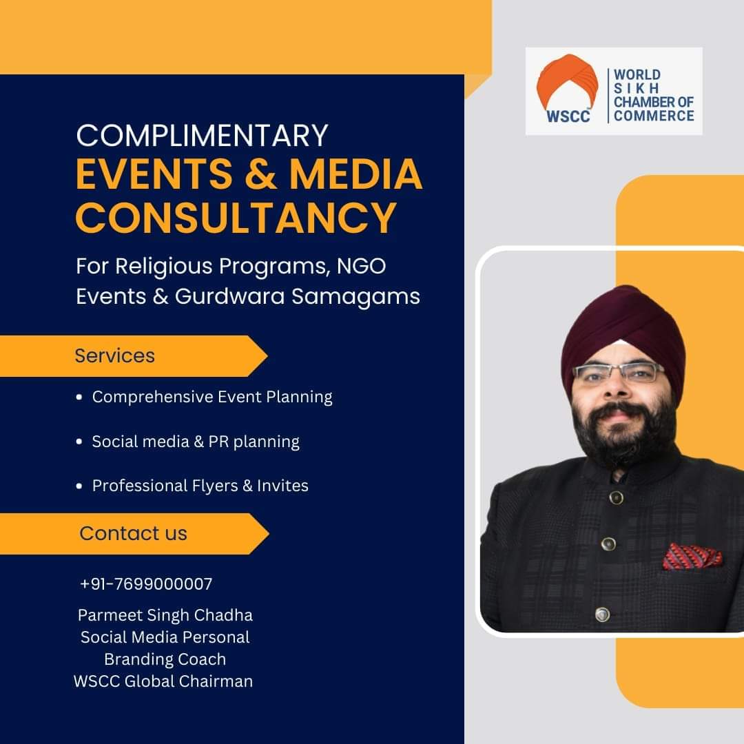 Complimentary Event & Media Consultancy

#worldwidebusiness #skillenhancement #entrepreneur #business #ceo #chamberofcommerce #ficci #phd  #sikh #wscc #wbn #tiger
#motivation #motivationalspeech #sikhcommunity #networking  #foundation  #businessmen #sikhnetworking #unifyingturban