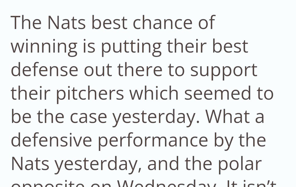 I wrote this last week about the #Nats series against the Dodgers. The Nats won a 1-0 thriller. They had a chance to do the same on Tuesday in Texas, but poor defense and turning the game over to the 'B' bullpen made that an impossibility. The analytics are clear on best defense.