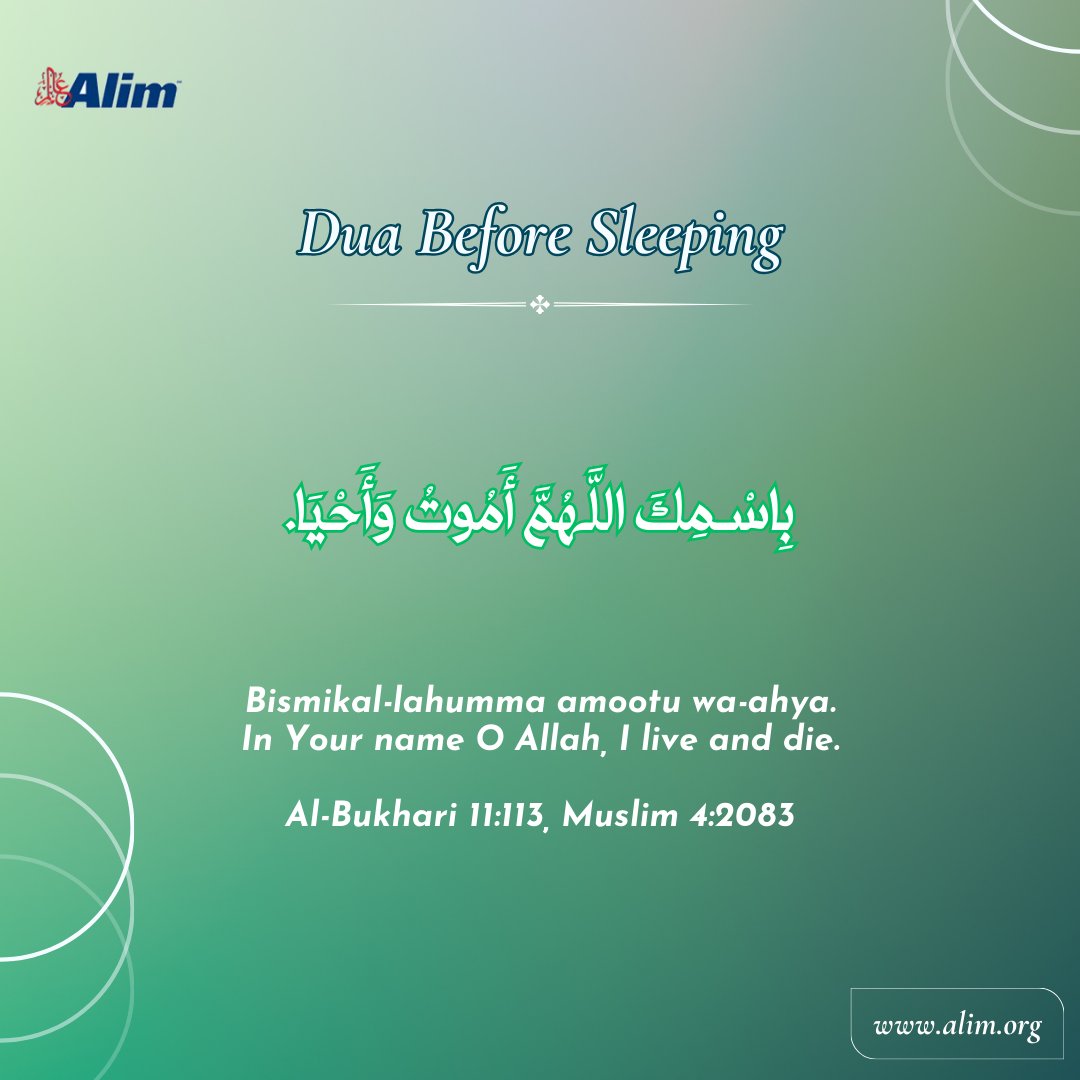 Dua Before Sleeping
بِاسْـمِكَ اللَّهُمَّ أَمُوتُ وَأَحْيَا.

alim.org/duas/masnoon-d…

#DuaForPeace #NightPrayer #FaithInAllah #IslamicDua #Reflection #SeekingGuidance #Supplication #IslamicReminders #PrayerForAll #AlimFoundation #DailyDua #IslamicValues #NightReflections