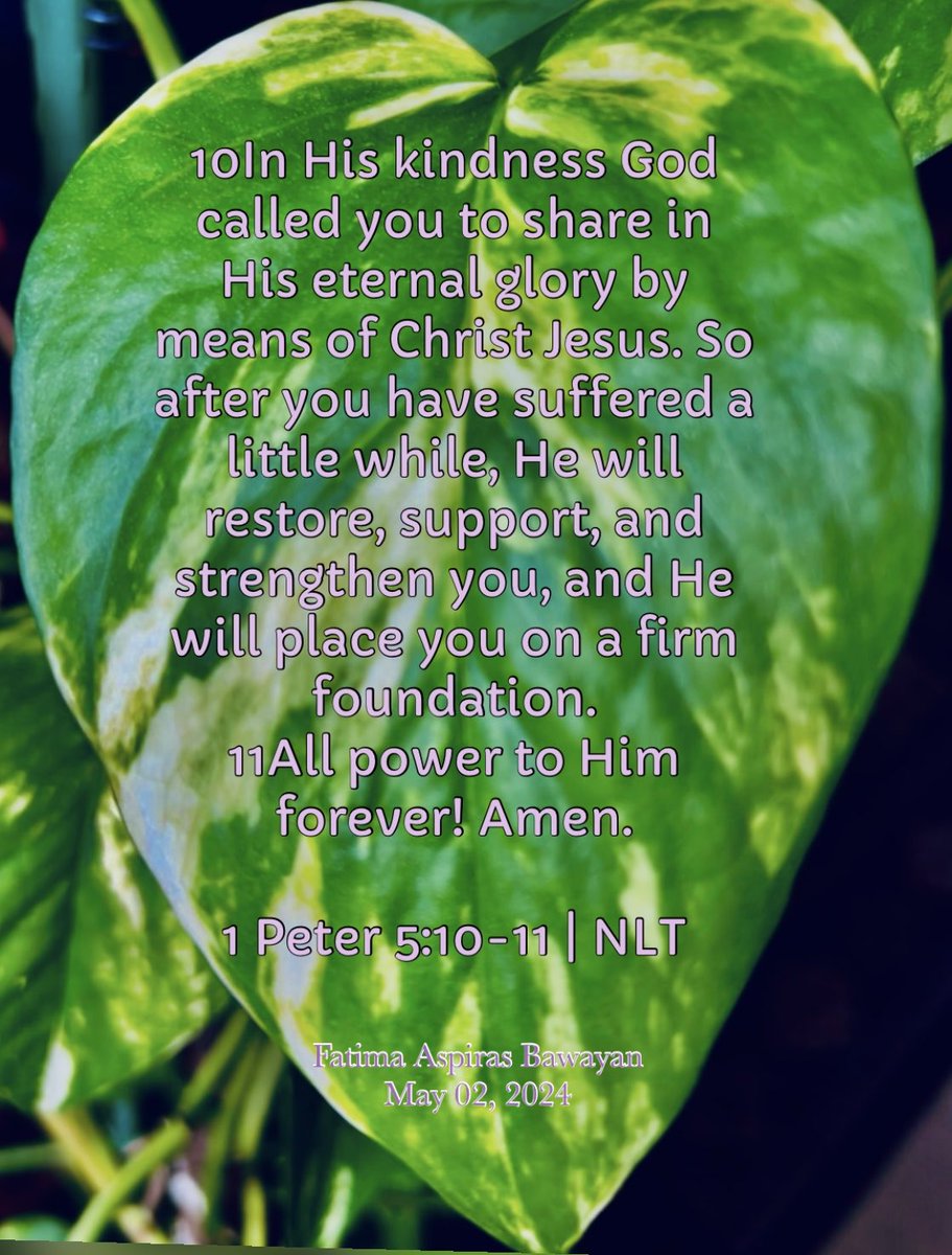 “…He will restore, support, and strengthen you, and He will place you on a firm foundation!”

#GODfaith
#dailyblessings
#awesomeGOD
#theLORDismystrengthandmysong