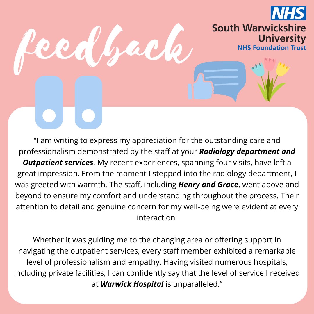 'I am writing to express my appreciation for the outstanding care and professionalism demonstrated by the staff at your Radiology department and Outpatient services' Lovely feedback received for Radiology and Outpatient Services at Warwick Hospital 💙