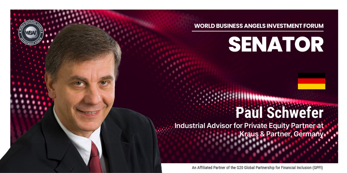 GERMANY - The World Business Angels Investment Forum (WBAF) announces Paul Schwefer as a Senator representing Germany in the Grand Assembly. The World Business Angels Investment Forum is now accepting applications wbaforum.org/represent