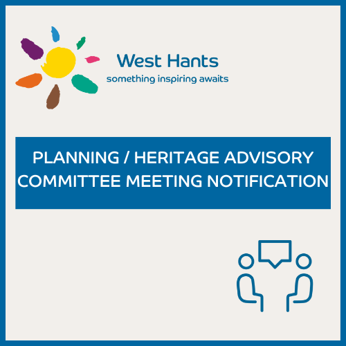The Planning and Heritage Advisory Committee will be meeting in the Council Chambers at 76 Morison Dr, Windsor, at 6:00pm on May 9, 2024. The meeting will also be livestreamed on our Municipal Facebook page. For more information, visit: westhants.ca