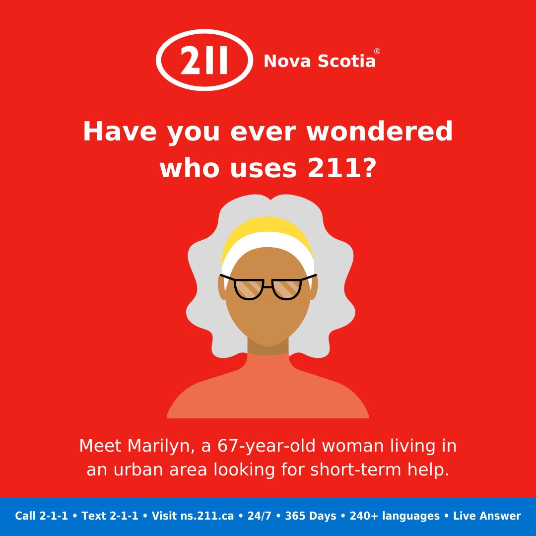 Marilyn applied for her Canada Pension Plan and Old Age Security beneifts after she finished working and now needs a little help while she waits for her benefits to begin. If you, or someone you know needs assistance, call 2-1-1 or visit ns.211.ca to get connected.