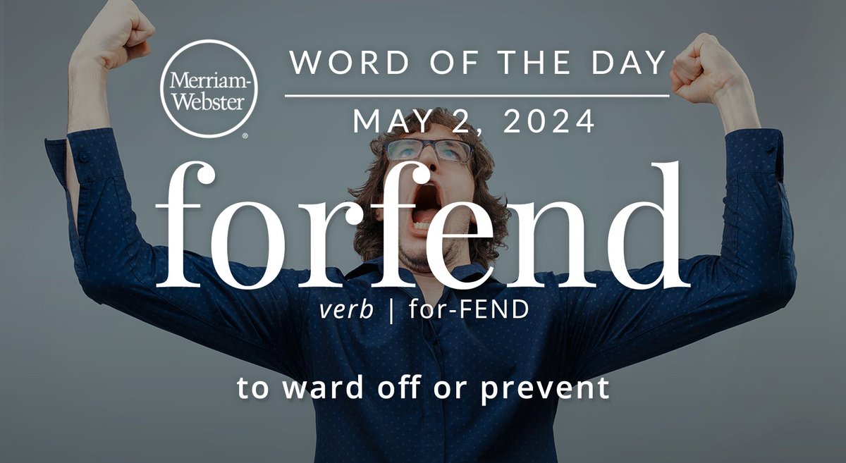 The #WordOfTheDay is ‘forfend.’ ow.ly/21gI50RtCP6