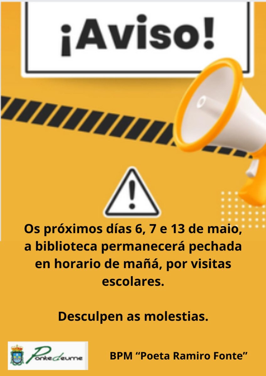 ⚠️O Concello de Pontedeume informa de que a Biblioteca Pública Municipal permanecerá pechada en horario de mañá os días 6, 7 e 13 de maio, con motivo das visitas escolares que terán lugar eses días. 👉O Concello lamenta as molestias que isto poida ocasionar.