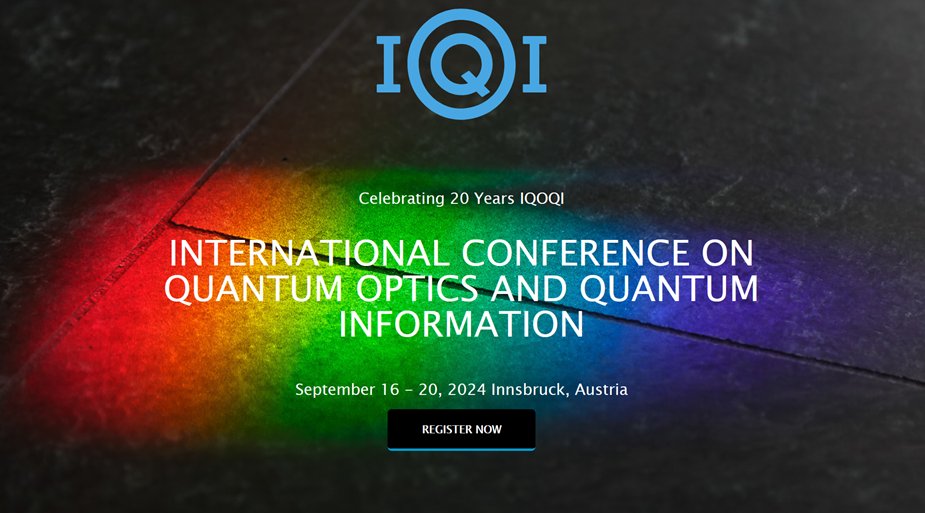 𝗢𝗽𝗲𝗻 𝗳𝗼𝗿 𝗿𝗲𝗴𝗶𝘀𝘁𝗿𝗮𝘁𝗶𝗼𝗻: International Conference on Quantum Optics and Quantum Information (16–20 September 2024) in Innsbruck, Austria, on the occasion of 20 years @iqoqi at the @oeaw. Register now: 20years.iqoqi.at