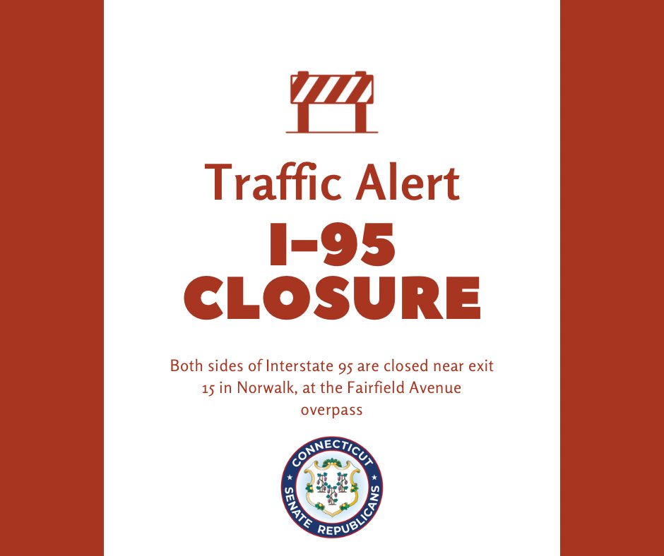 🚨Traffic Alert: Please be advised that both sides of I-95 in Norwalk are closed due to a major tractor-trailer accident and fire.