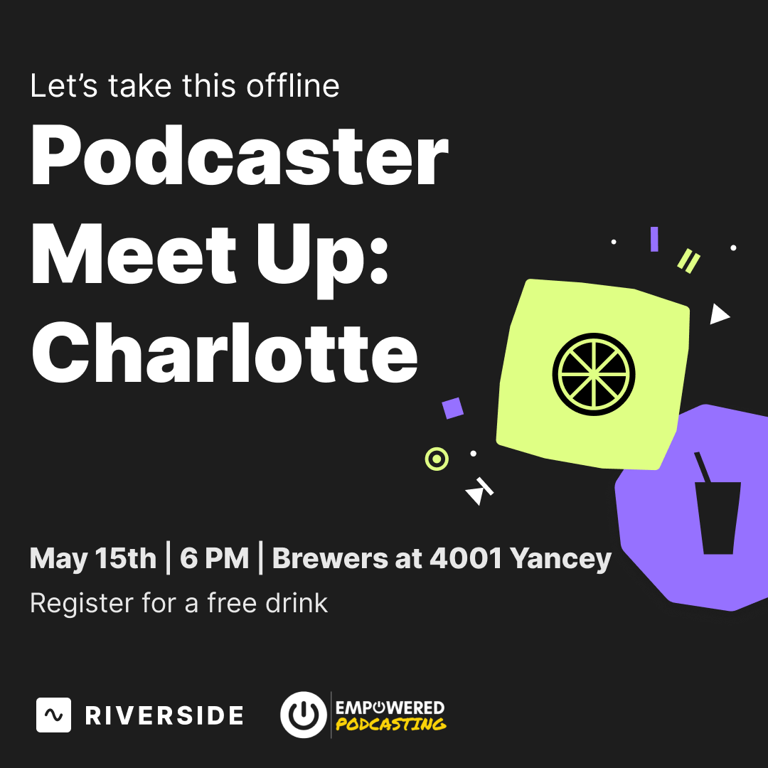Charlotte creators, we'll see you soon! Our next Podcasters Meet Up is coming to Charlotte, NC 🍹Get a free welcome drink from Riverside 👯 Meet other creators in your area 🎙️ Share advice & get inspired 🤝 Make connections & find new guests When: May 15th, starting at 6PM…