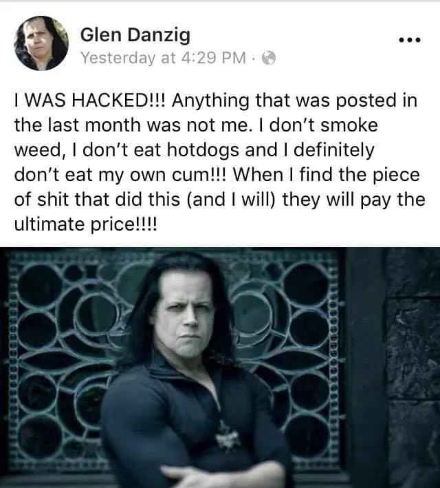 Glen Danzig's Facebook was hacked and he didn't know about it for a month...