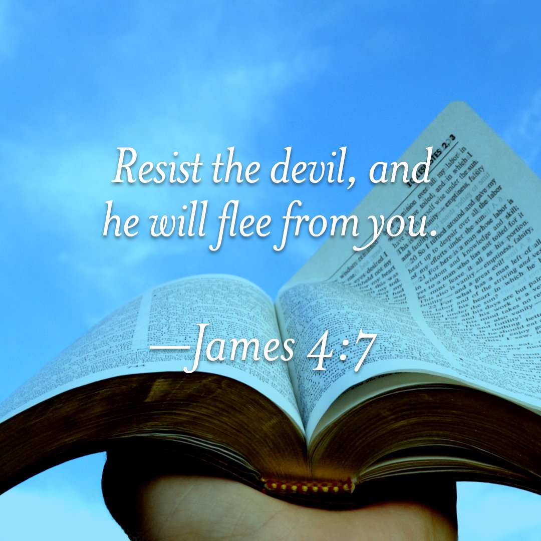 Resist the devil...
