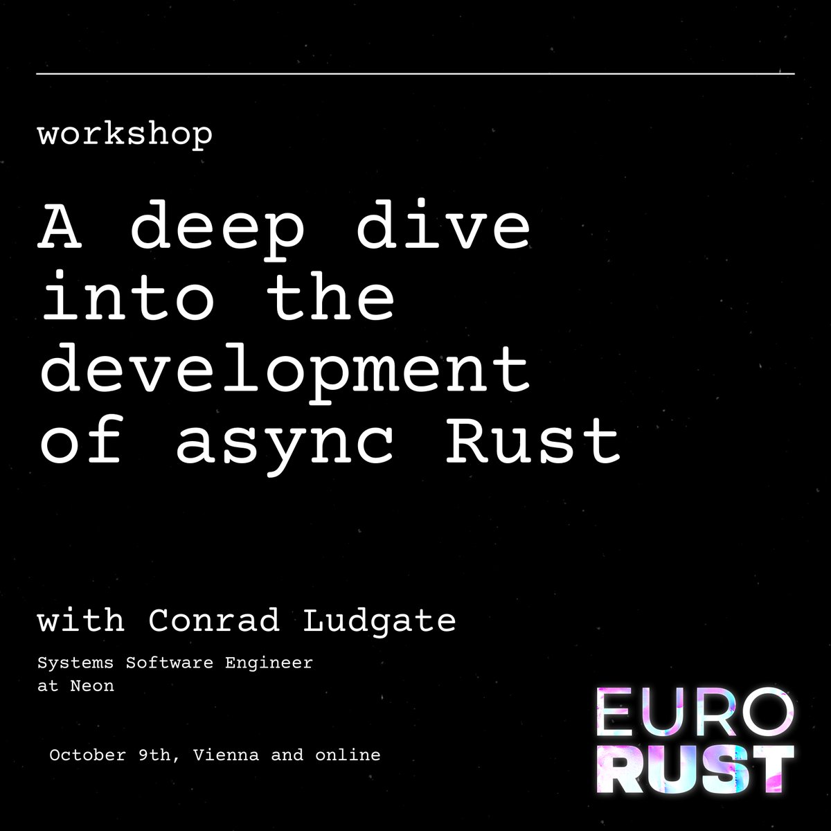 Practice async #rustlang the hard way in the async Rust workshop at #eurorust24! 🦀 Join @ConradLudgate ’s workshop on October 9th and learn the ins and outs of async Rust by redesigning it from the ground up. Sign up here: eurorust.eu