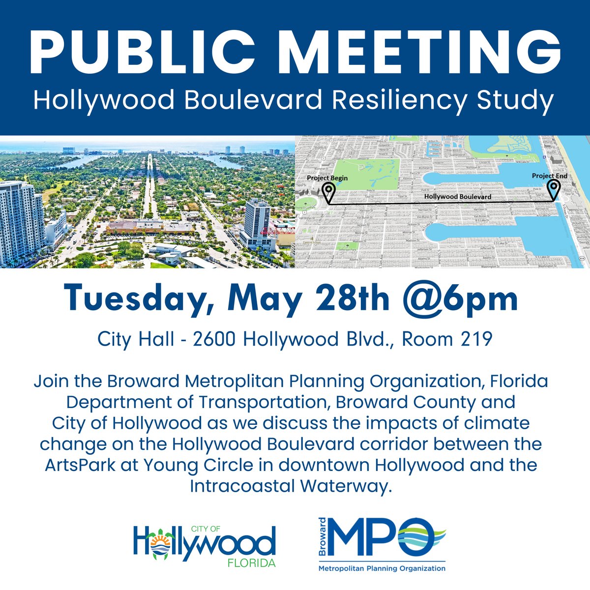 Join the Broward MPO, FDOT, Broward County and City of Hollywood to learn about the impacts of climate change on the Hollywood Blvd corridor between the ArtsPark at Young Circle in downtown Hollywood and the lntracoastal Waterway.