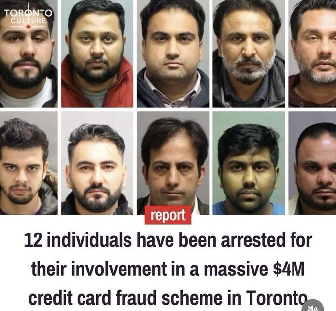 Names and Faces of Those Arrested and Charged in a Massive $4 Million Fraud Scheme: Hasnain Akram, 28, of Brampton Zelle Ali Choudary, 34, of Brampton Fahad Ben Mofeez, 30, of Brampton Muhammad Usman Saif, 32, of Brampton Ali Sana, 26, of Brampton Sibt e Hussain Syed, 60, of…