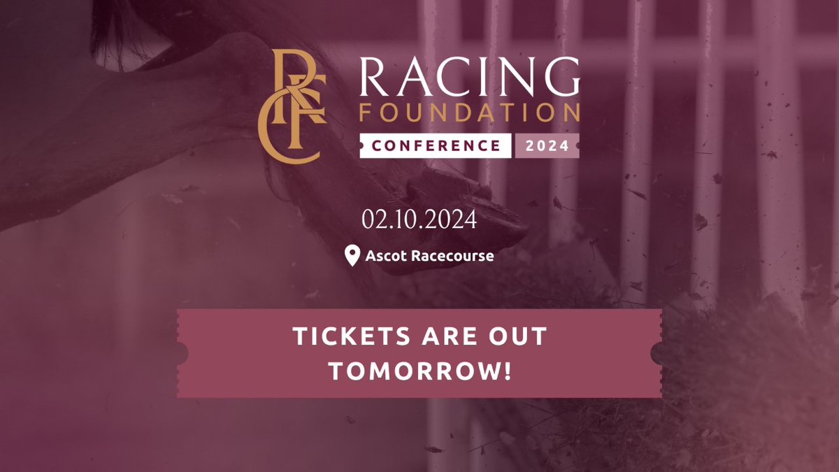 🏇🎟️ Tickets for the 2024 Racing Foundation Conference go on sale tomorrow! Save the date: 📆 2nd October 2024 📍 Ascot Racecourse
