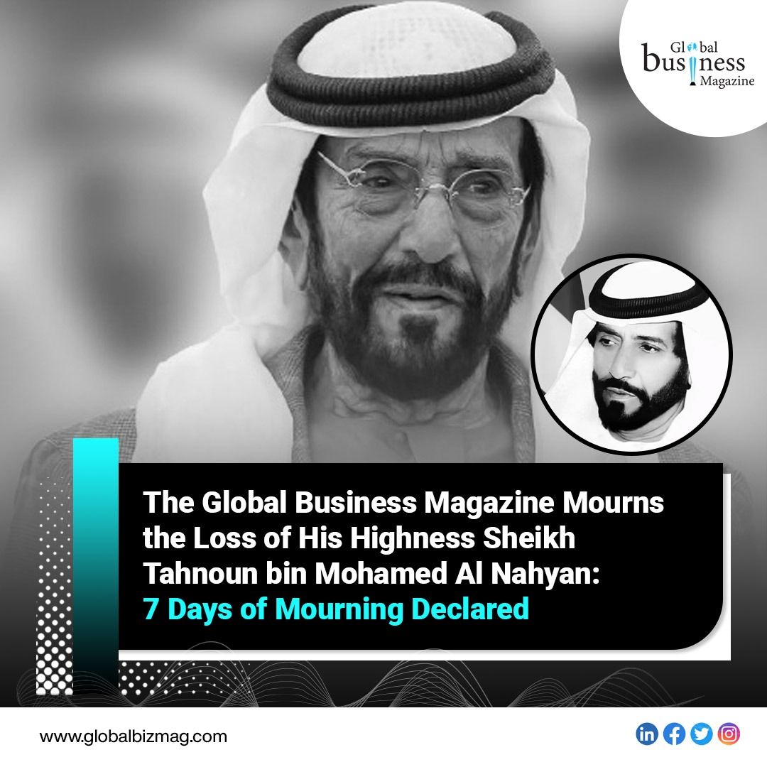 The Global Business Magazine mourns the loss of His Highness Sheikh Tahnoun bin Mohamed Al Nahyan alongside the nation. A beacon of wisdom and leadership, his legacy will remain forever ingrained in the heart of the UAE.

#globalbusinessmagazine #news #SheikhTahnoun #UAEMourns