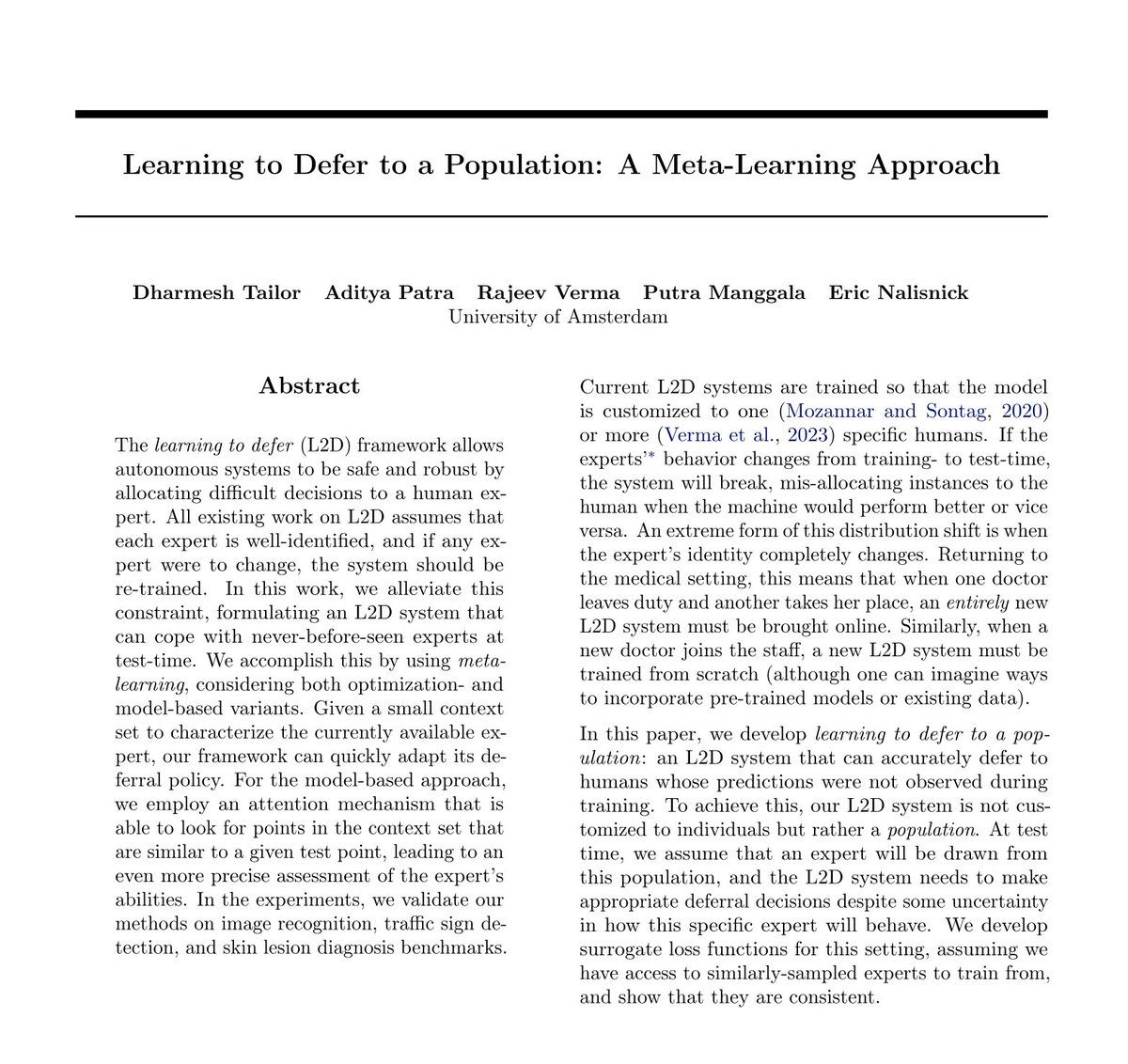 Dharmesh Tailor (@dtailor17) on Twitter photo Come check out our #AISTATS2024 oral paper "Learning to Defer to a Population: A Meta-Learning Approach":
- Oral Session: Fri 3 May, 4-5pm
- Poster: Fri 3 May, 5-7pm. Multipurpose Room 1 #33
w/ Aditya Patra, <a href="/RaajeevVerma/">Rajeev Verma</a>, <a href="/pmangg/">Putra Manggala</a>, @eric_nalisnick
proceedings.mlr.press/v238/tailor24a…
🧵 Come check out our #AISTATS2024 oral paper "Learning to Defer to a Population: A Meta-Learning Approach":
- Oral Session: Fri 3 May, 4-5pm
- Poster: Fri 3 May, 5-7pm. Multipurpose Room 1 #33
w/ Aditya Patra, <a href="/RaajeevVerma/">Rajeev Verma</a>, <a href="/pmangg/">Putra Manggala</a>, @eric_nalisnick
proceedings.mlr.press/v238/tailor24a…
🧵