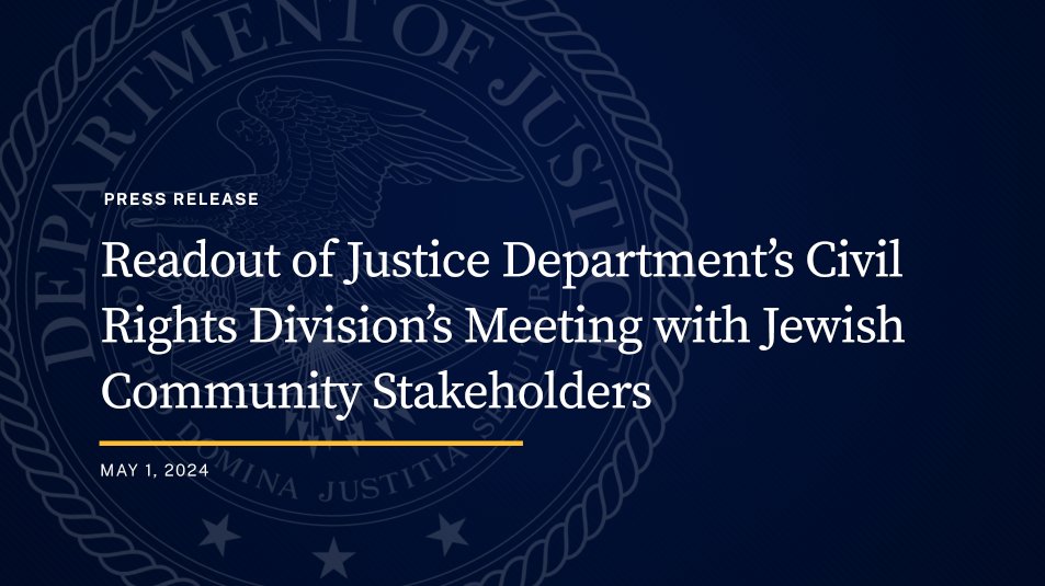 Readout of Justice Department’s Civil Rights Division’s Meeting with Jewish Community Stakeholders 🔗: justice.gov/opa/pr/readout…